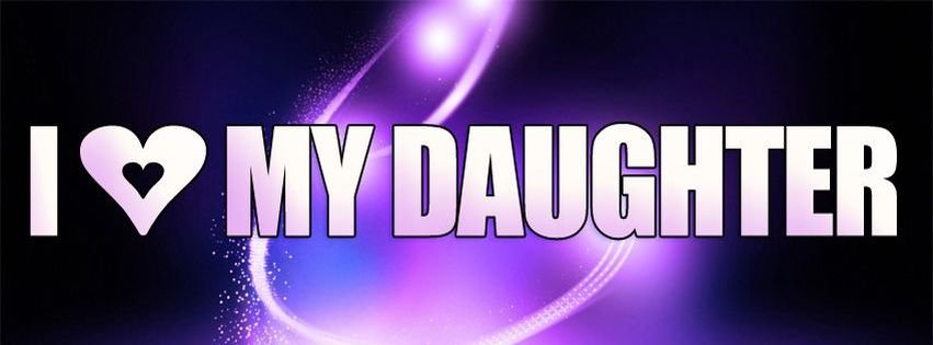 i%20love%20my%20daughter%20timeline%20covers.jpg