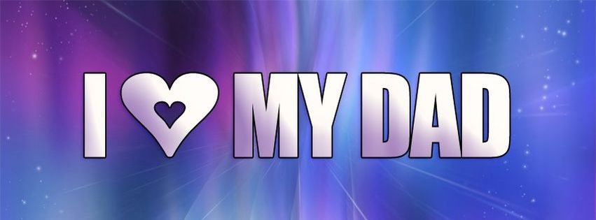 i%20love%20my%20dad%20timeline%20covers.jpg