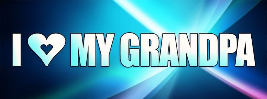 i%20love%20my%20grandpa%20timeline%20covers.jpg
