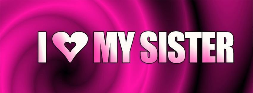 i%20love%20my%20sister%20timeline%20covers.jpg