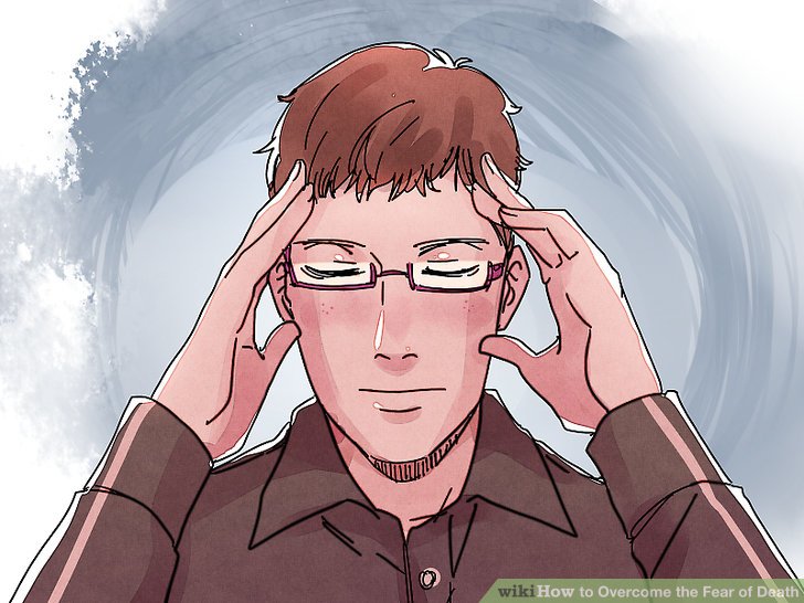 -v4-728px-Overcome-Fear-of-Death-Step-10-Version-2.jpg