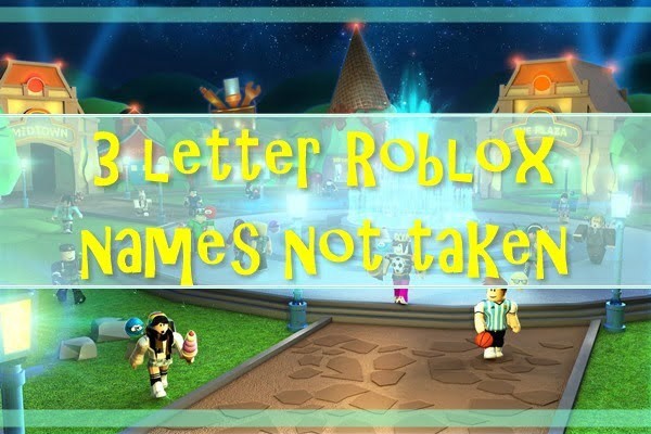 3-Letter-Roblox-Names-Not-Taken-2020.jpg